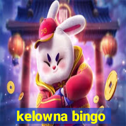 kelowna bingo