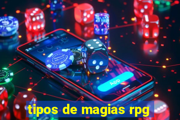 tipos de magias rpg