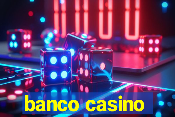 banco casino