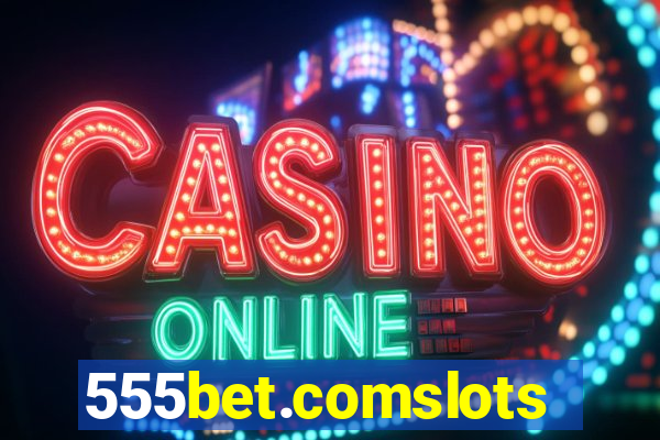 555bet.comslots