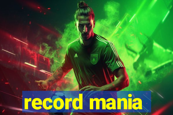 record mania