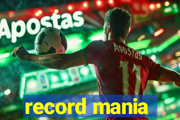 record mania