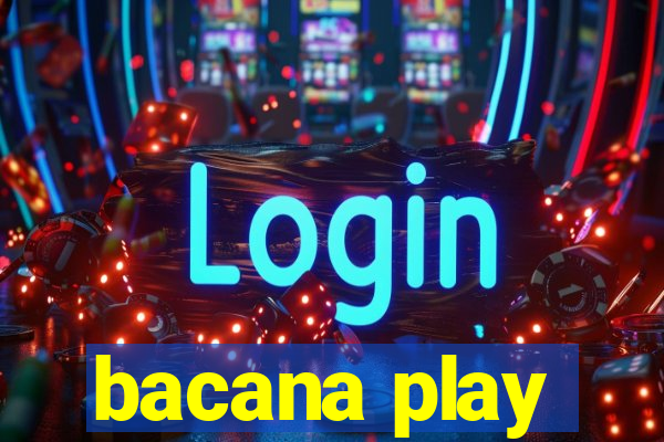 bacana play