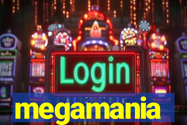 megamania