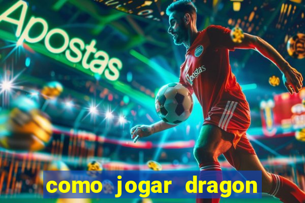 como jogar dragon tiger luck