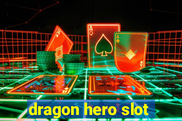 dragon hero slot