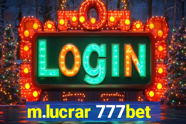 m.lucrar 777bet