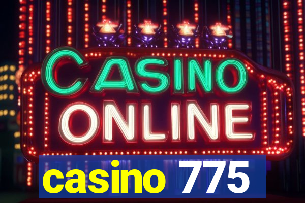 casino 775