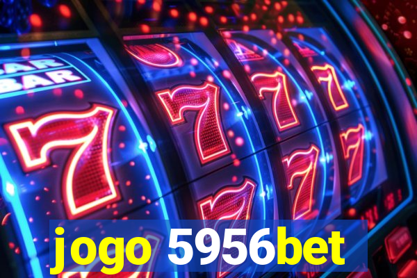 jogo 5956bet