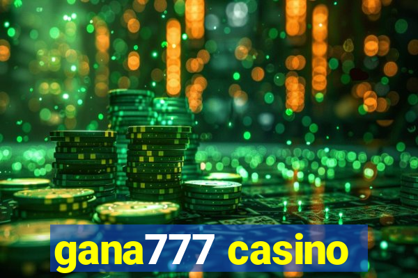 gana777 casino