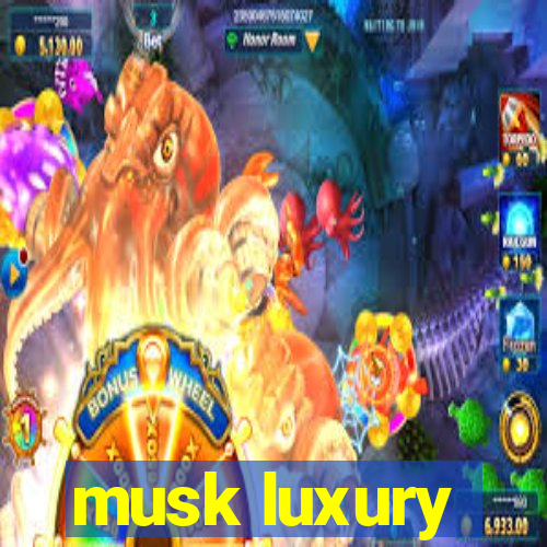 musk luxury