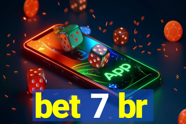 bet 7 br