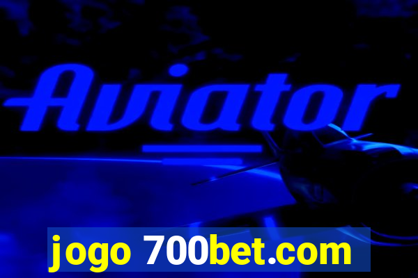 jogo 700bet.com