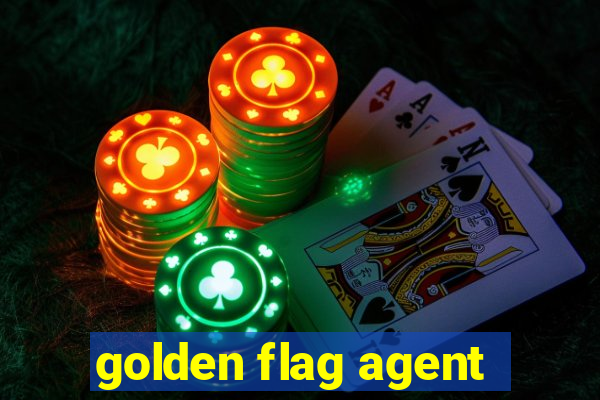 golden flag agent