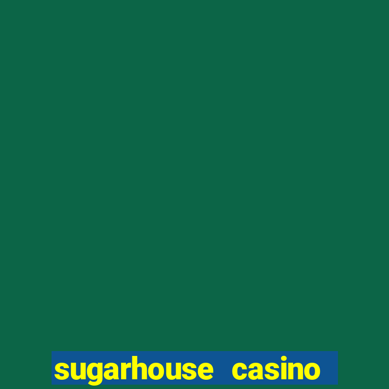 sugarhouse casino in philadelphia