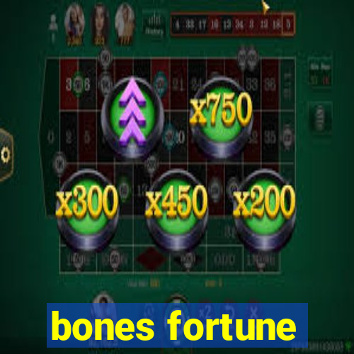 bones fortune