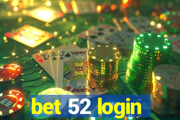 bet 52 login