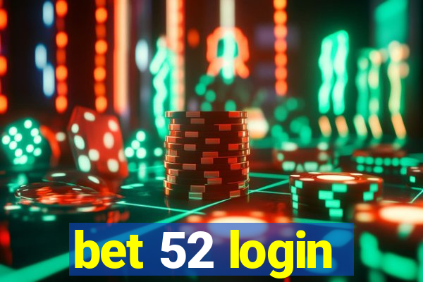 bet 52 login