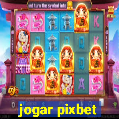 jogar pixbet