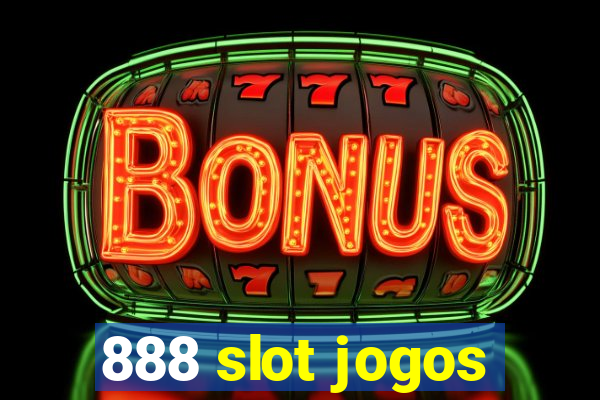 888 slot jogos