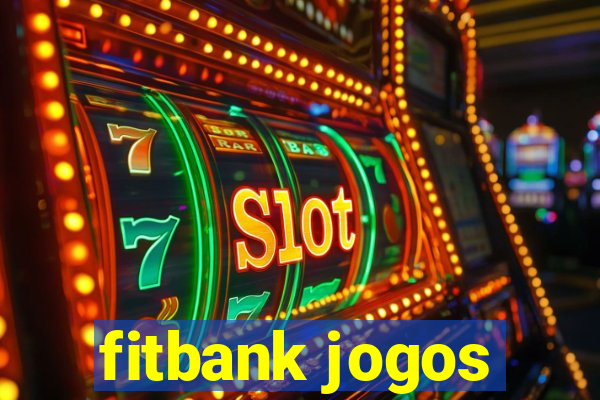 fitbank jogos