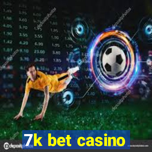 7k bet casino