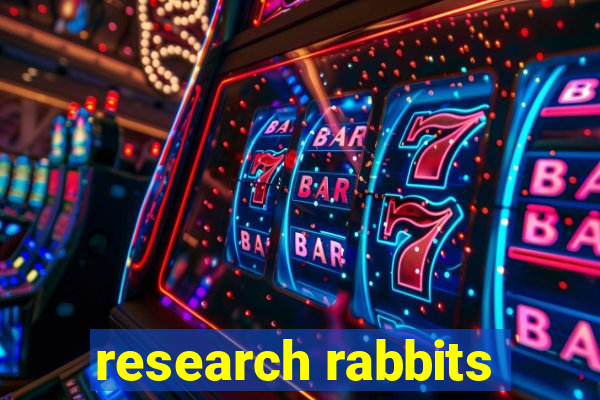 research rabbits