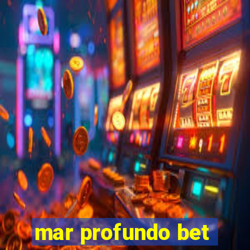 mar profundo bet