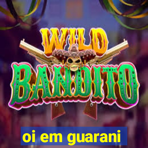 oi em guarani