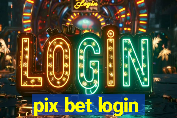 pix bet login