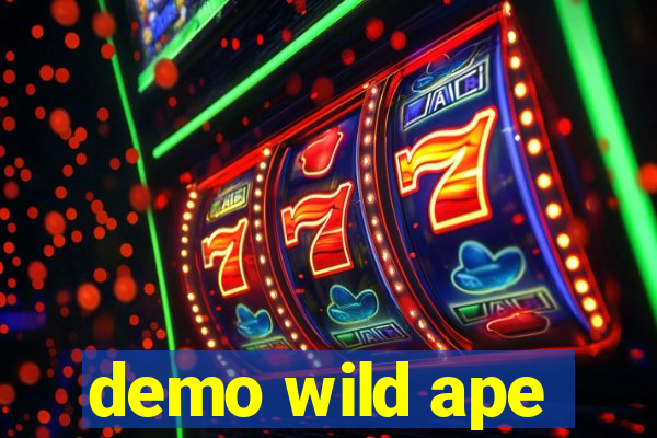 demo wild ape