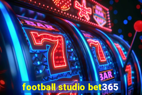 football studio bet365