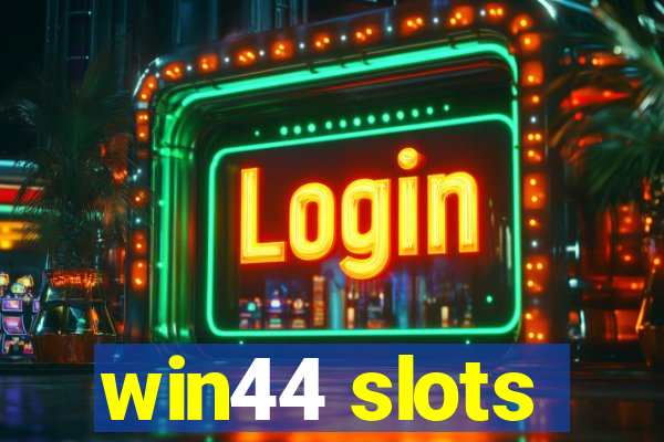 win44 slots