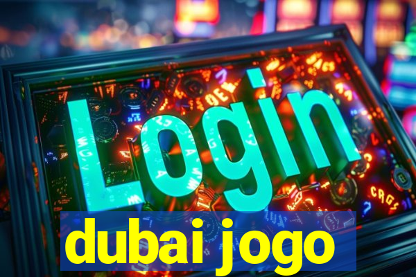 dubai jogo