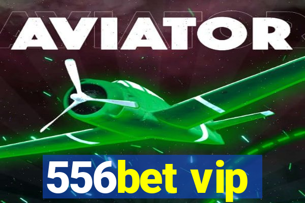 556bet vip