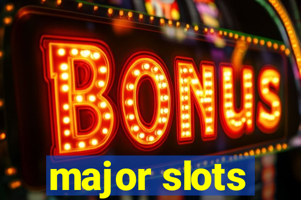 major slots