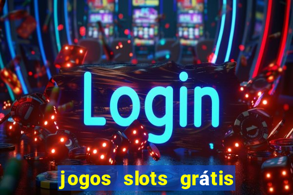 jogos slots grátis para baixar