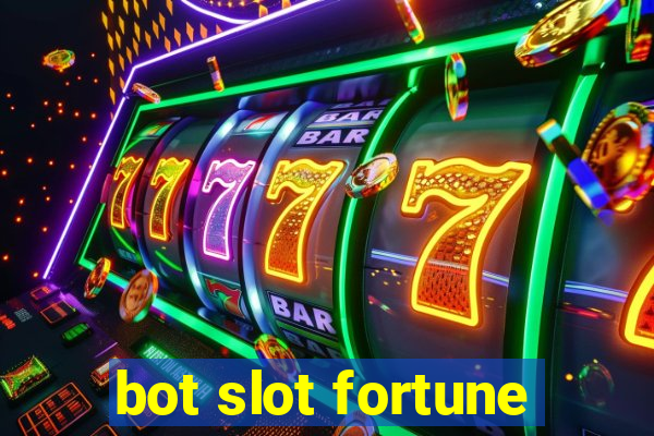 bot slot fortune