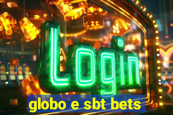 globo e sbt bets