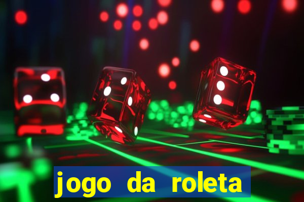 jogo da roleta para ganhar dinheiro de verdade