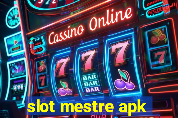 slot mestre apk