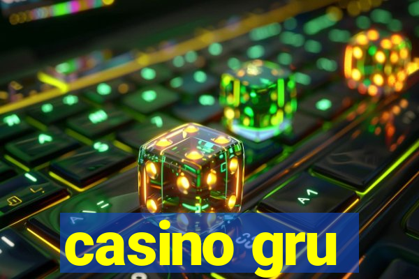 casino gru