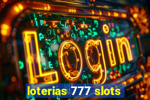 loterias 777 slots