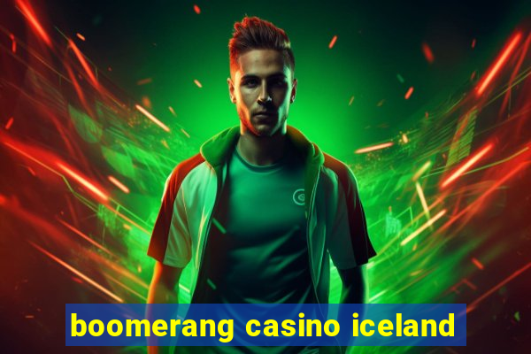 boomerang casino iceland