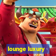 lounge luxury