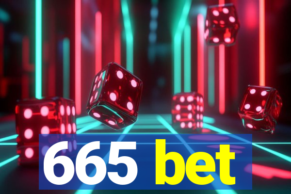 665 bet