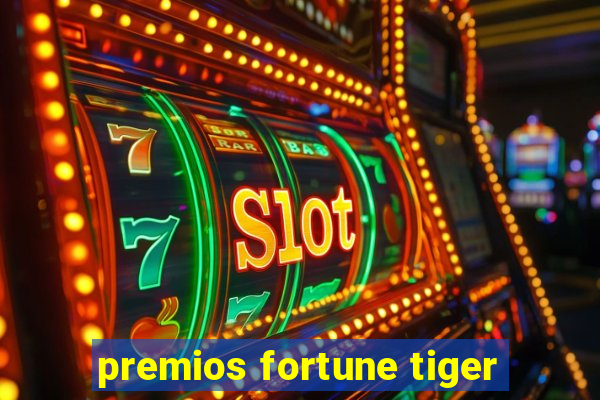 premios fortune tiger