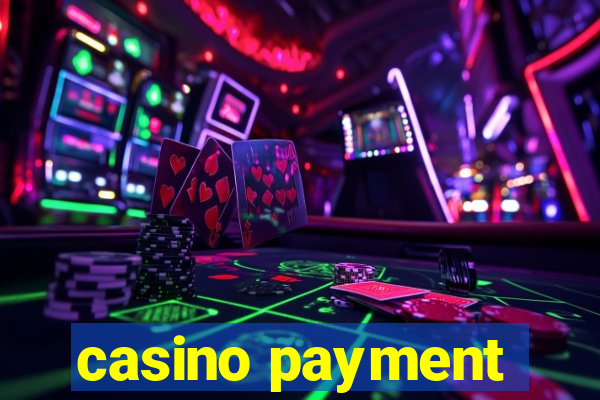 casino payment