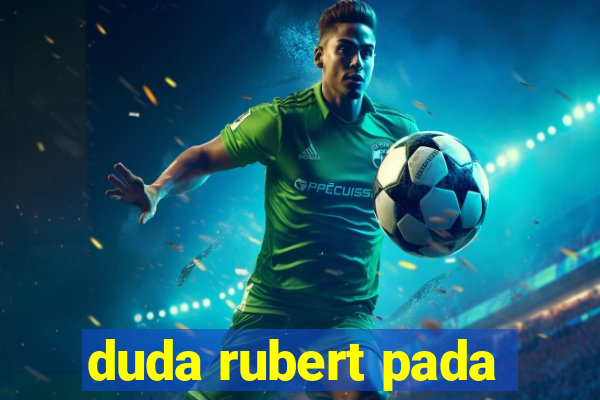 duda rubert pada