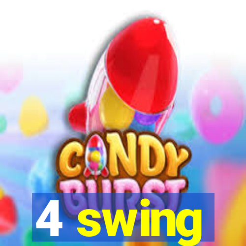 4 swing